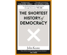 KNYGA John Keane Shortest History of Democracy