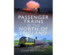 KNYGA John Matthews Passenger Trains in the North of England