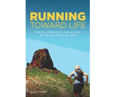 KNYGA John Trent Running Toward Life