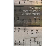 KNYGA John Wyeth Wyeth's Repository of Sacred Music