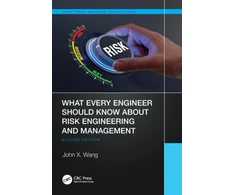 KNYGA John X Wang What Every Engineer Should Know About Risk Engineering and Management