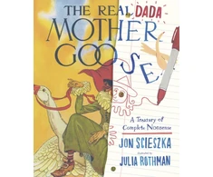 KNYGA Jon Scieszka Real Dada Mother Goose: A Treasury of Complete Nonsense