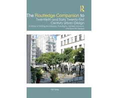 KNYGA Jon T Lang Routledge Companion to Twentieth and Early Twenty-First Century Urban Design