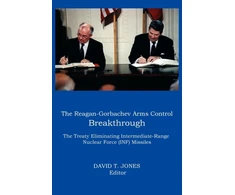 KNYGA Jones David T Reagan-Gorbachev Arms Control Breakthrough