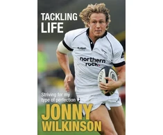 KNYGA Jonny Wilkinson Tackling Life