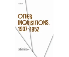 KNYGA Jorge Luis Borges Other Inquisitions, 1937-1952