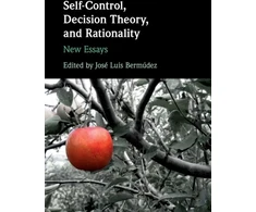 KNYGA Jos Luis Bermdez Self-Control, Decision Theory, and Rationality