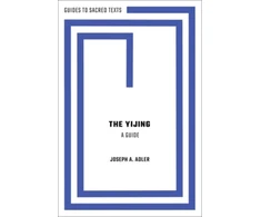 KNYGA Joseph A Adler Yijing: A Guide