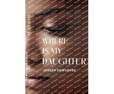 KNYGA Joseph Egwurube Where is My Daughter?