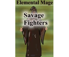 KNYGA Joseph Roche Savage Fighters: Element Mage