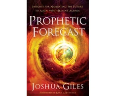 KNYGA Joshua Giles Prophetic Forecast – Insights for Navigating the Future to Align with Heaven`s Agenda