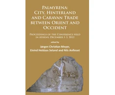 KNYGA Jrgen Christian Meyer Palmyrena: City, Hinterland and Caravan Trade between Orient and Occident