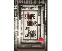 KNYGA Juan Gabriel Vsquez Shape of the Ruins