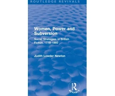 KNYGA Judith Lowder Newton Women, Power and Subversion (Routledge Revivals)