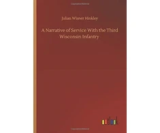 KNYGA Julian Wisner Hinkley A Narrative of Service With the Third Wisconsin Infantry