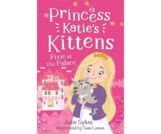 KNYGA Julie Sykes Pixie at the Palace (Princess Katie's Kittens 1)