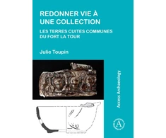 KNYGA Julie Toupin Redonner vie a une collection: les terres cuites communes du fort La Tour