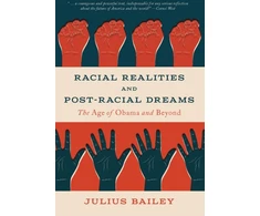 KNYGA Julius Bailey Racial Realities and Post-Racial Dreams