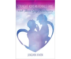 KNYGA Jungmin Kwon Straight Korean Female Fans and Their Gay Fantasies