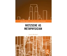 KNYGA Justin Remhof Nietzsche as Metaphysician