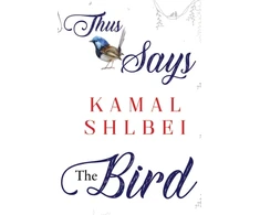 KNYGA Kamal Shlbei Thus Says The Bird