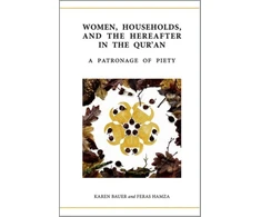 KNYGA Karen Bauer Women, Households, and the Hereafter in the Qur'an
