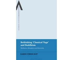 KNYGA Karen Obrien Kop Rethinking 'Classical Yoga' and Buddhism