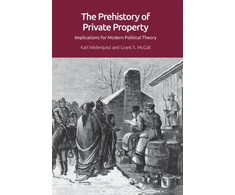 KNYGA Karl Widerquist Prehistory of Private Property