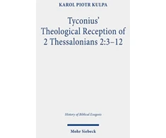 KNYGA Karol Piotr Kulpa Tyconius' Theological Reception of 2 Thessalonians 2:3-12