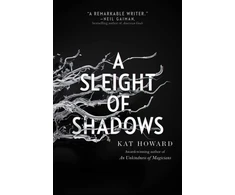 KNYGA Kat Howard Sleight of Shadows