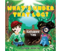 KNYGA Katharine Yagi What's Under that Log?