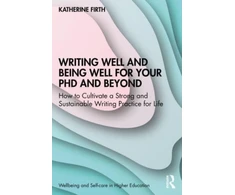 KNYGA Katherine Firth Writing Well and Being Well for Your PhD and Beyond
