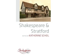 KNYGA Katherine Scheil Shakespeare and Stratford