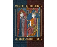KNYGA Kathryn Kerby Fulton Women Intellectuals and Leaders in the Middle Ages