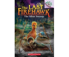 KNYGA Katrina Charman Sidabrinis Swamp: A Branches Book (The Last Firehawk #8)