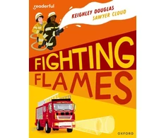 KNYGA Keighley Douglas Readerful Independent Library: Oxford Reading Level 10: Fighting Flames