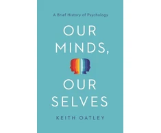 KNYGA Keith Oatley Our Minds, Our Selves