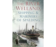 KNYGA Keith Seaton River Welland, Shipping and Mariners of Spalding