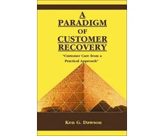 KNYGA Ken G Dawson Paradigm of Customer Recovery