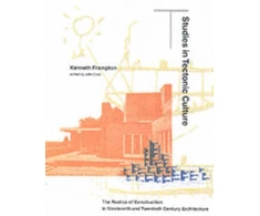 KNYGA Kenneth Frampton Studies in Tectonic Culture