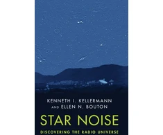 KNYGA Kenneth I Kellermann Star Noise: Discovering the Radio Universe