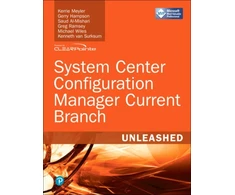 KNYGA Kerrie Meyler System Center Configuration Manager Current Branch Unleashed