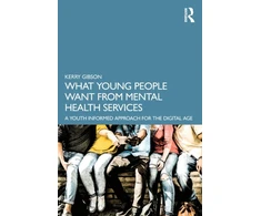 KNYGA Kerry Gibson What Young People Want from Mental Health Services