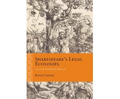 KNYGA Kevin Curran Shakespeare's Legal Ecologies