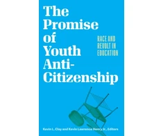 KNYGA Kevin L Clay Promise of Youth Anti-Citizenship