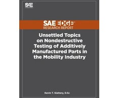 KNYGA Kevin Slattery Unsettled Topics on Nondestructive Testing of Additively Manufactured Parts in the Mobility Industry