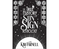 KNYGA Kim Farnell True History of Sun Sign Astrology