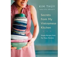 KNYGA Kim Thuy Secrets from My Vietnamese Kitchen
