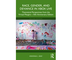 KNYGA Kishonna L Gray Race, Gender, and Deviance in Xbox Live