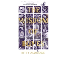 KNYGA Kitty Aldridge Wisdom of Bones